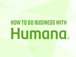 How to do Business with Humana