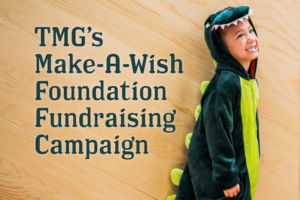 TMG's Make-A-Wish Foundation Fundraising Campaign