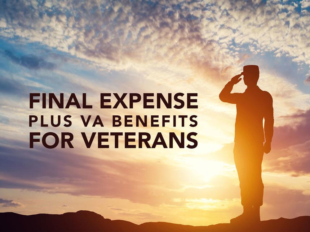 Final Expense Plus VA Benefits for Veterans